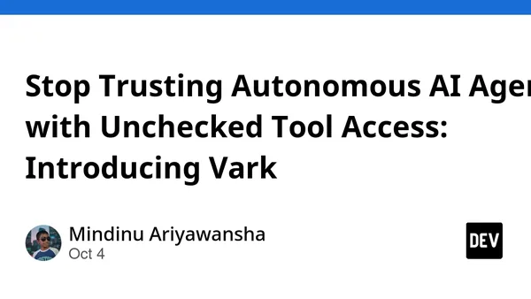 Stop Trusting Autonomous AI Agents with Unchecked Tool Access: Introducing Vark