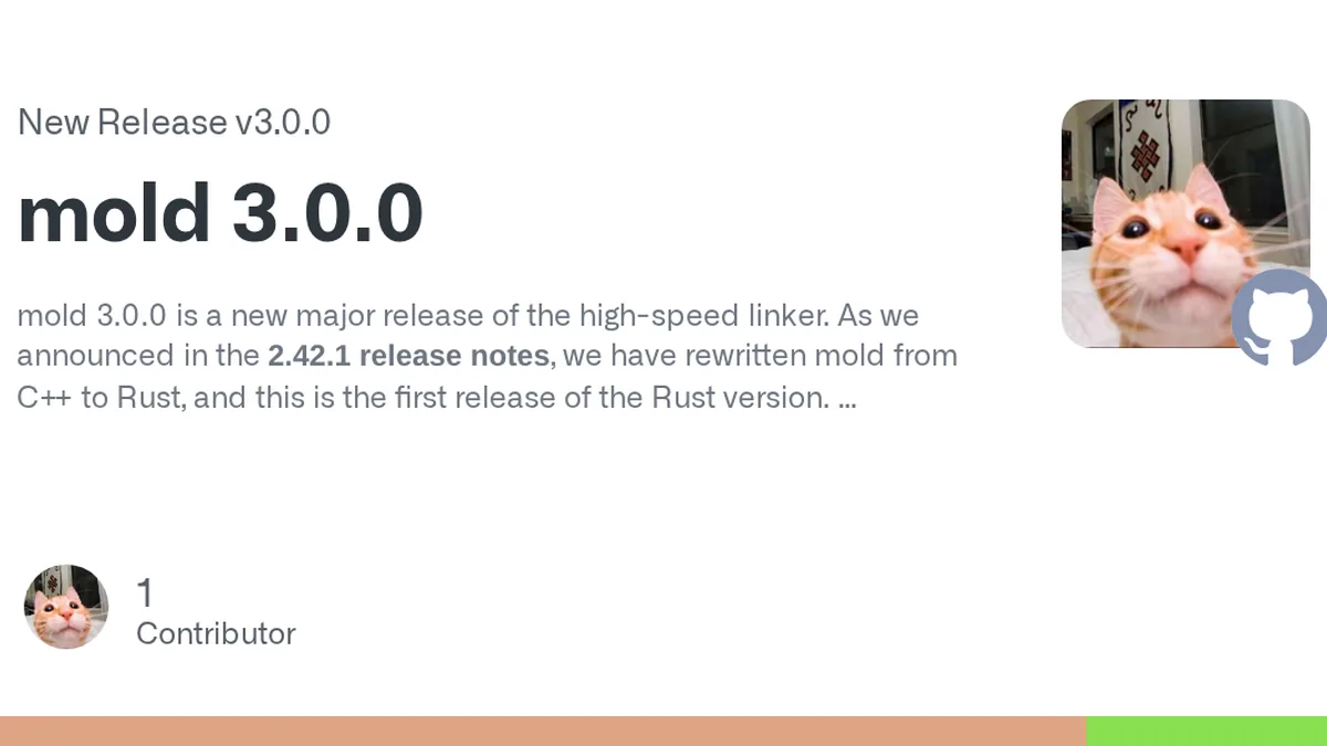 mold 3.0.0 is a new major release of the high-speed linker. As we announced in the 2.42.1 release notes, we have rewritten mold from C++ to Rust, and this is the first release of the Rust version. ...