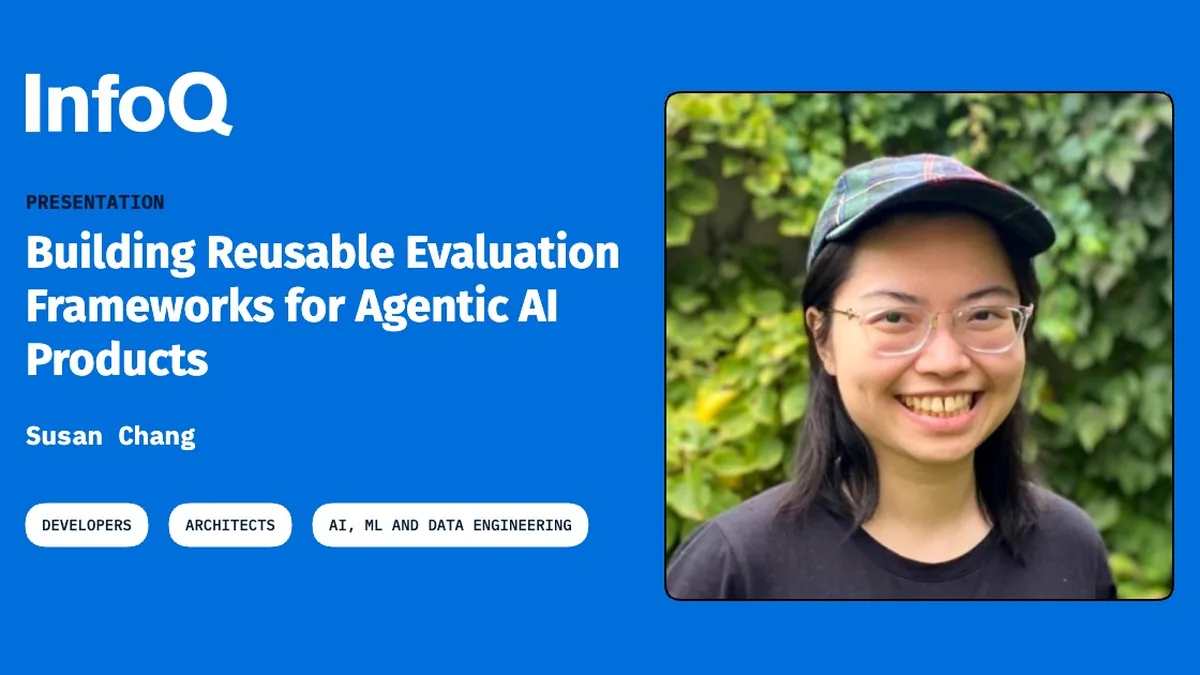 Presentation: Building Reusable Evaluation Frameworks for Agentic AI Products