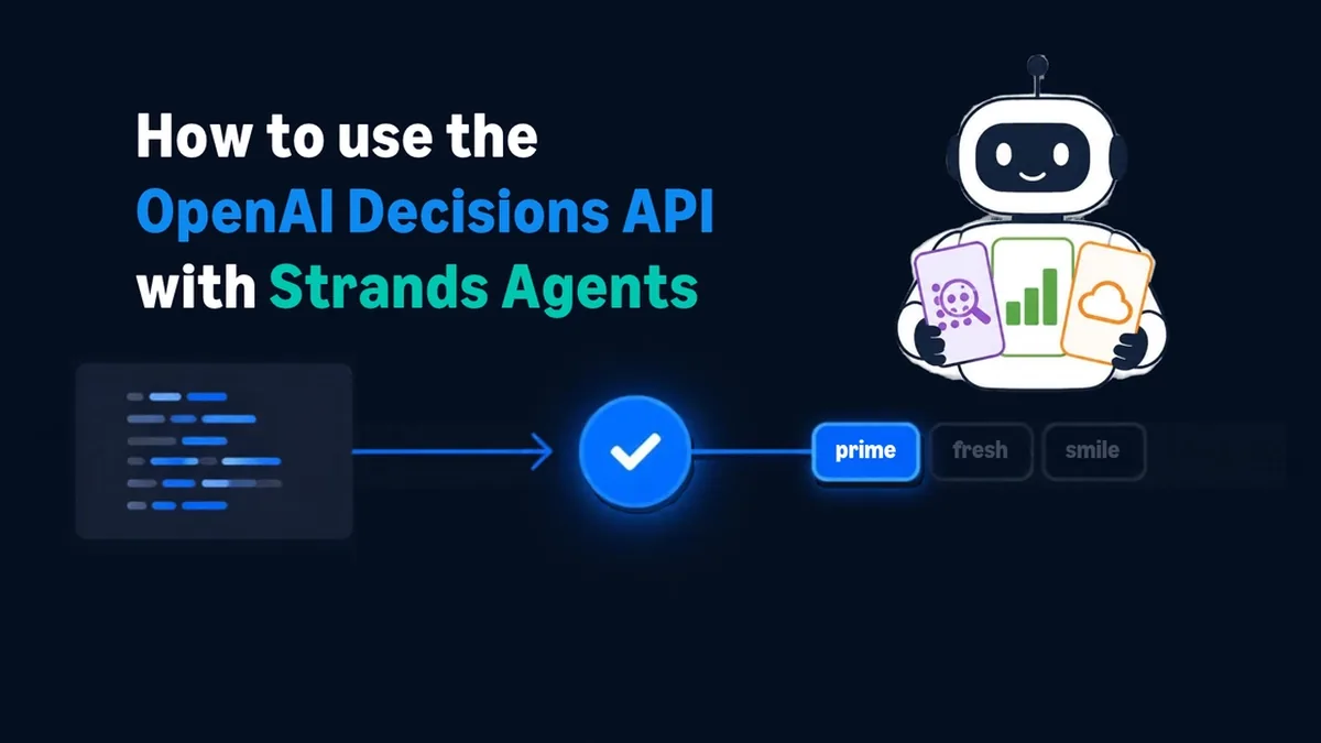 How to use the OpenAI Decisions API with Strands Agents