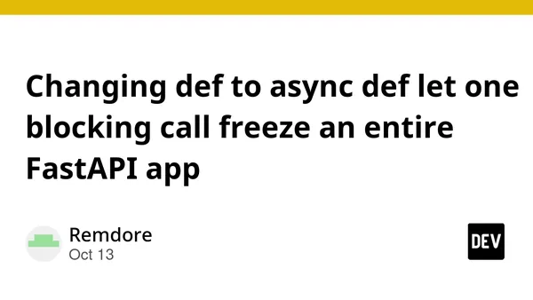 Changing def to async def let one blocking call freeze an entire FastAPI app