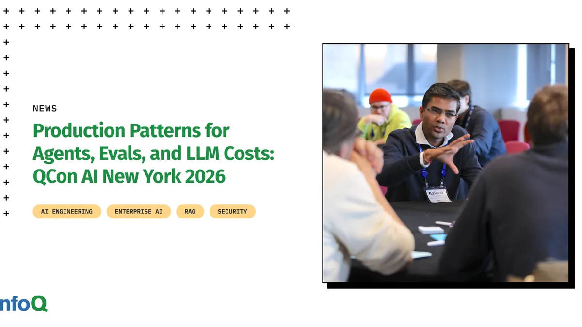 Production Patterns for Agents, Evals, and LLM Costs: QCon AI New York 2026