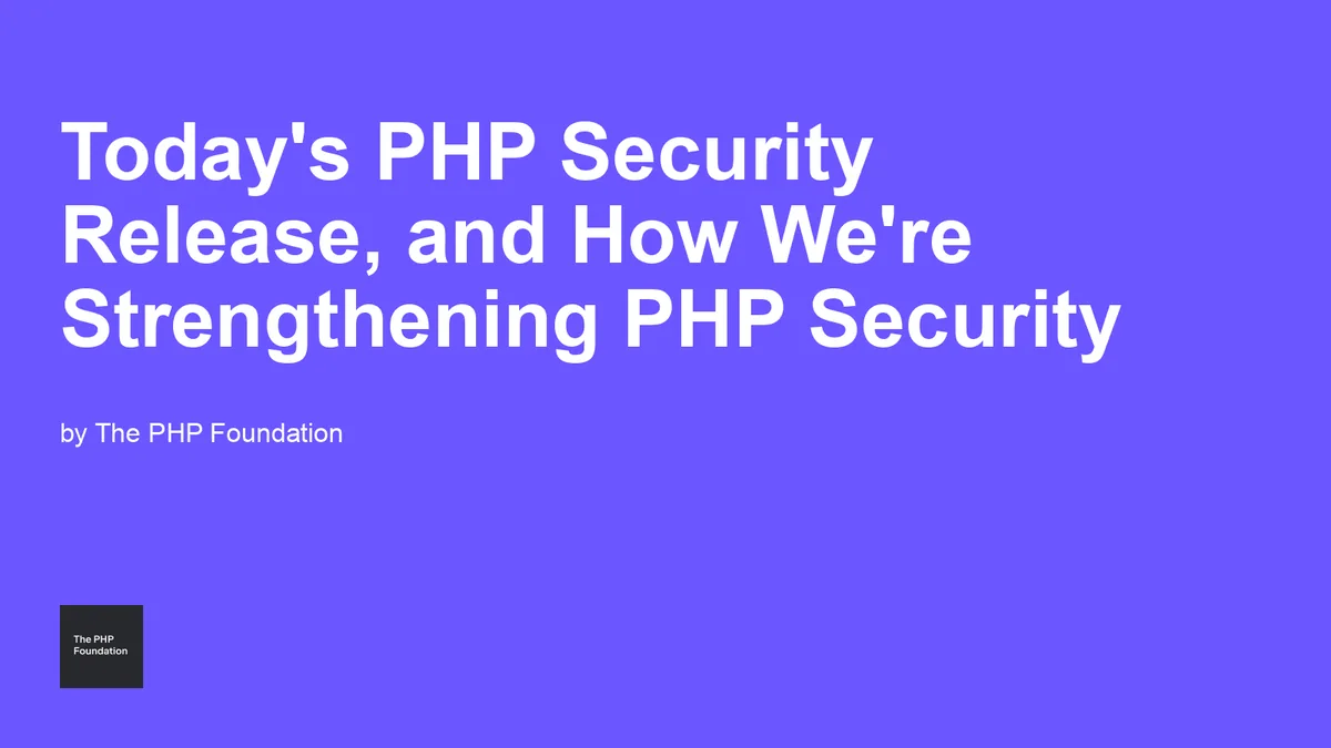 Today's PHP security release, and how we're strengthening security