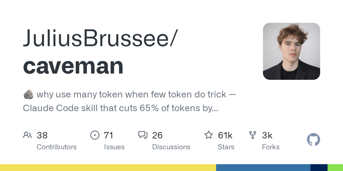 🪨 why use many token when few token do trick — Claude Code skill that cuts 65% of tokens by talking like caveman - JuliusBrussee/caveman