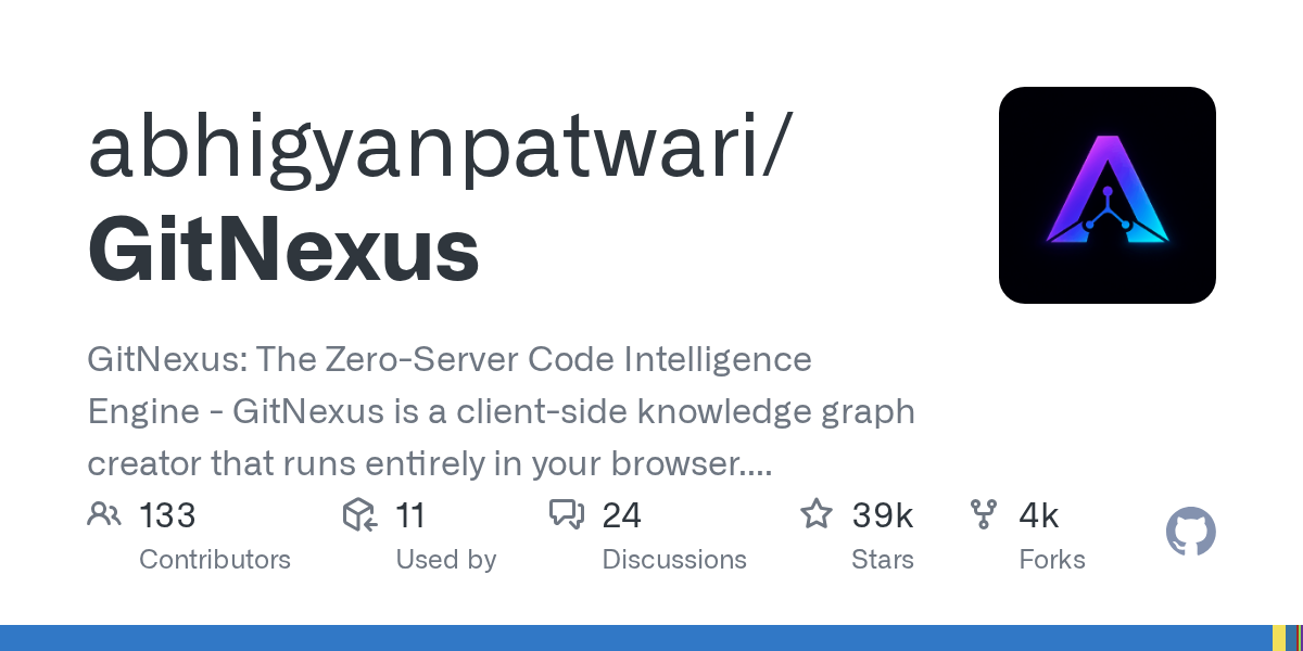 GitNexus: The Zero-Server Code Intelligence Engine -       GitNexus is a client-side knowledge graph creator that runs entirely in your browser. Drop in a GitHub repo or ZIP file, and get an intera...