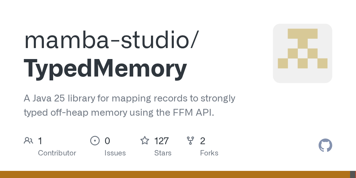 A Java 25 library for mapping records to strongly typed off-heap memory using the FFM API. - mamba-studio/TypedMemory