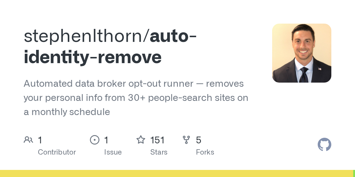 Automated data broker opt-out runner — removes your personal info from 30+ people-search sites on a monthly schedule - stephenlthorn/auto-identity-remove