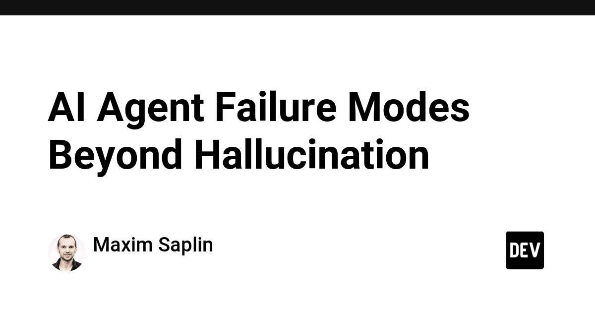 AI Agent Failure Modes Beyond Hallucination